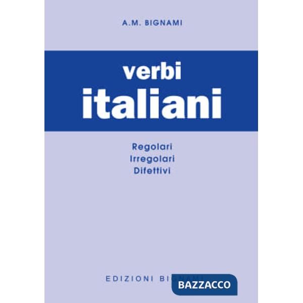 Verbi italiani. Regolari, irregolari, difettivi (I)