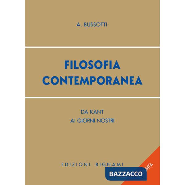 Filosofia contemporanea. Da Kant ai giorni nostri