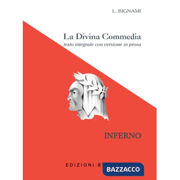 Divina Commedia. Inferno. Testo integrale con versione in prosa (La)