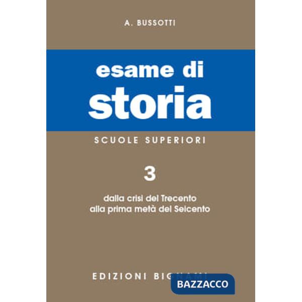 Esame di storia. Per le Scuole superiori. Vol. 3