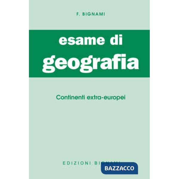 Esame di geografia. Continenti extra-europei. Vol. 3