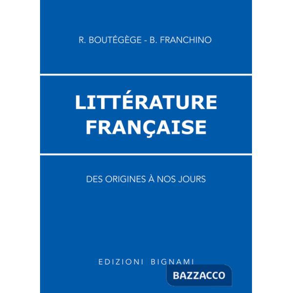Littérature francaise. Per le Scuole superiori