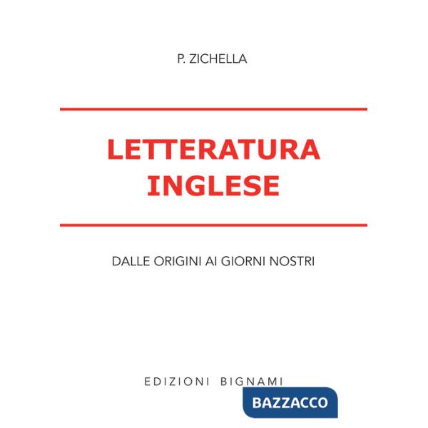 Letteratura inglese. Dagli inizi ai giorni nostri. Per le Scuole superiori