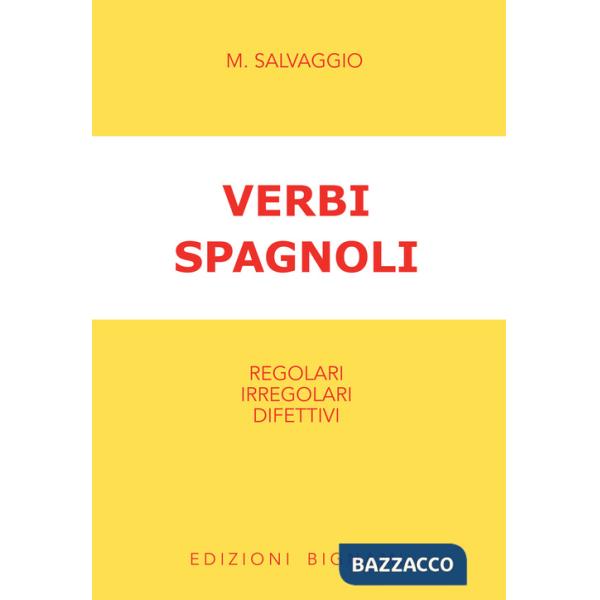 Verbi spagnoli. Regolari, irregolari, difettivi