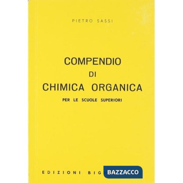 COMPENDIO DI CHIMICA. CHIMICA ORGANICA PER LE SCUOLE SUPERIORI