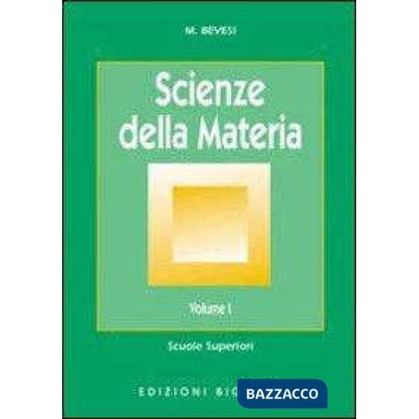 SCIENZE DELLA MATERIA. VOL. 1