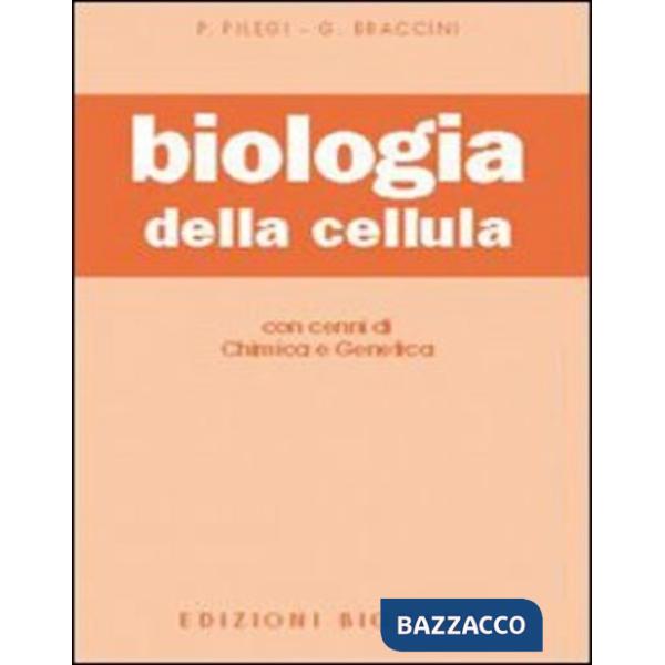 Biologia della cellula. Con cenni di chimica e genetica. Per le Scuole Superiori