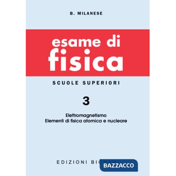 Esame di fisica. Vol. 3