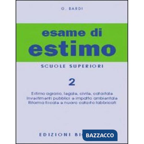 Esame di estimo. Per gli Ist. Tecnici (L'). Vol. 2