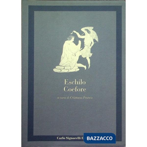 CLASSICI GRECI COEFORE