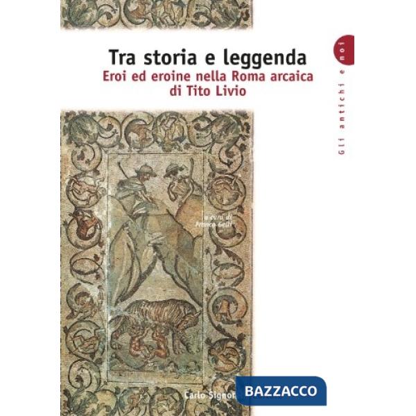 ANTICHI E NOI TRA STORIA E LEGGENDA (4)