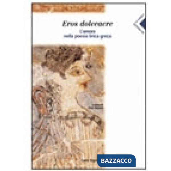 DI FRONTE AI GRECI EROS DOLCEACRE