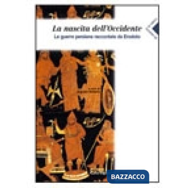 DI FRONTE AI GRECI NASCITA DELL'OCCIDENTE