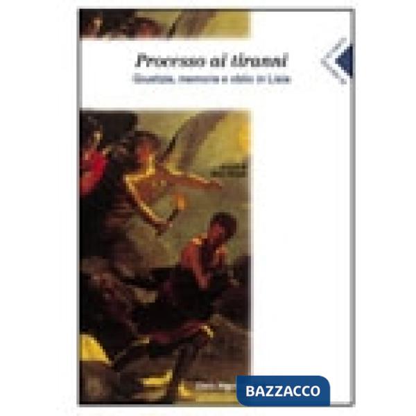 DI FRONTE AI GRECI PROCESSO AI TIRANNI
