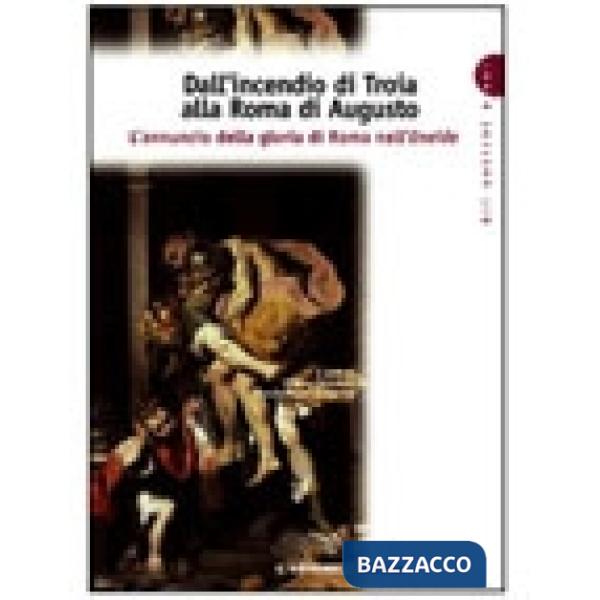 ANTICHI E NOI DALL'INCENDIO DI TROIA A ROMA (4)