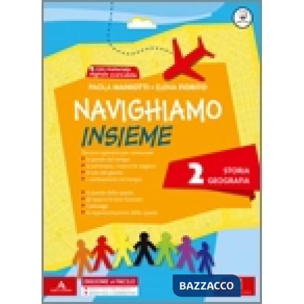 NAVIGHIAMO INSIEME STORIA-GEOGRAFIA 2