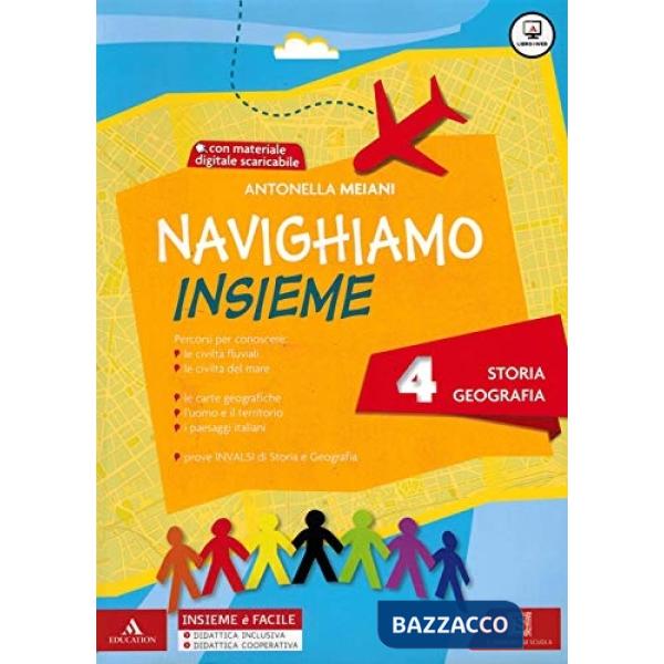 NAVIGHIAMO INSIEME STORIA-GEOGRAFIA 4
