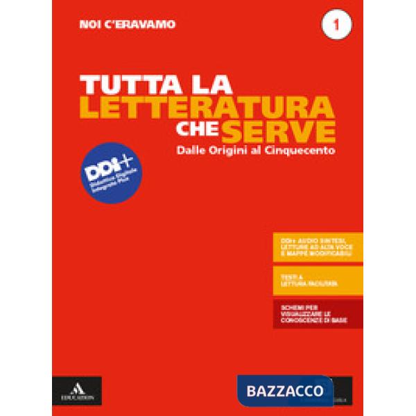 NOI C'ERAVAMO. TUTTA LA LETTERATURA CHE SERVE 1