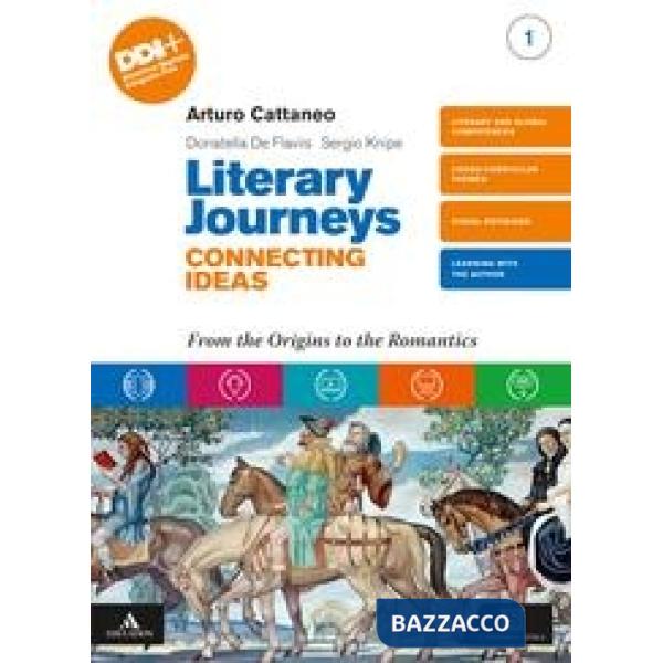 LITERARY JOURNEYS - CONNECTING IDEAS ESSENTIAL - FROM THE ORIGINS TO T
