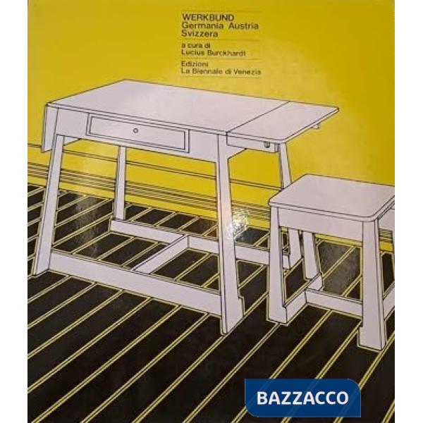 Werkbund: Germania, Austria, Svizzera. Ediz. illustrata