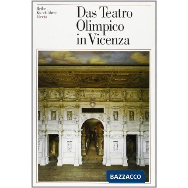 Teatro Olimpico in Vicenza. Ediz. illustrata (Das)