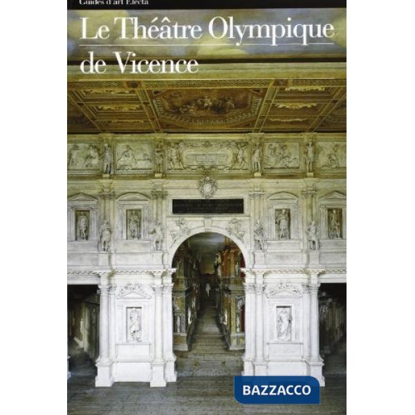 Théâtre Olympique de Vicence. Ediz. illustrata (Le)