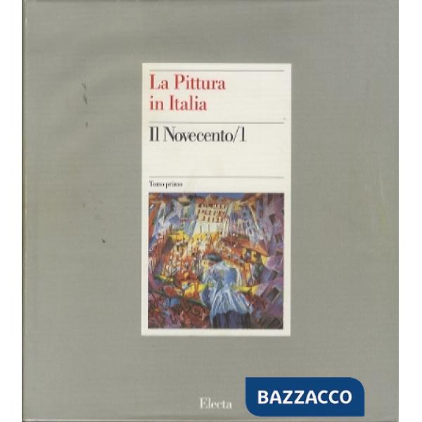 Pittura in Italia. Il Novecento (1945-1990). Ediz. illustrata (La)
