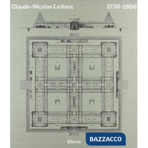 Claude-Nicolas Ledoux (1736-1806). Ediz. illustrata