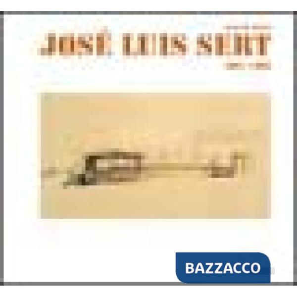 José Luis Sert 1901-1983. Ediz. illustrata