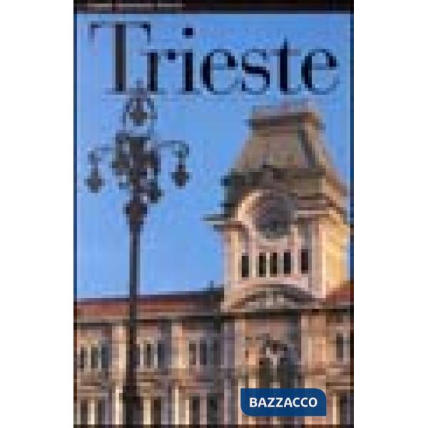 Trieste. Ediz. illustrata