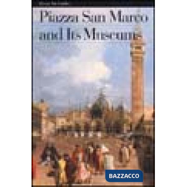 Piazza San Marco e i suoi musei. Ediz. inglese