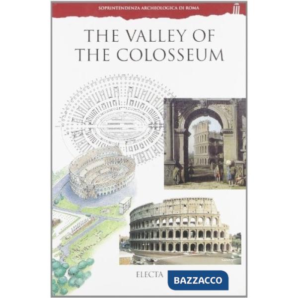Valley of the Colosseum. Ediz. illustrata (The)