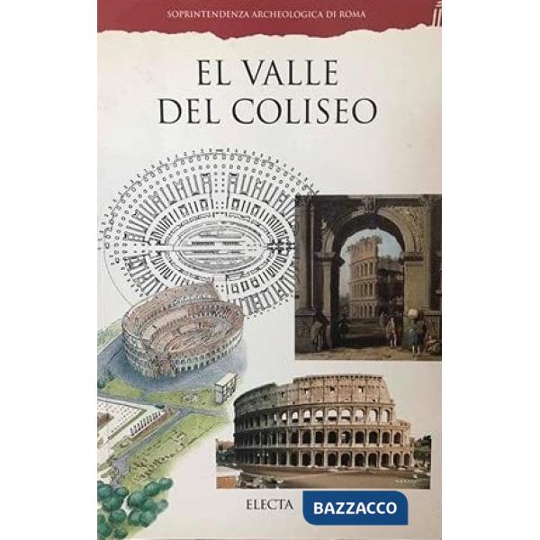 Valle del Coliseo. Ediz. illustrata (El)