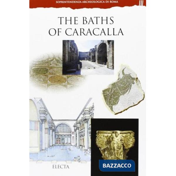Baths of Caracalla. Ediz. illustrata (The)