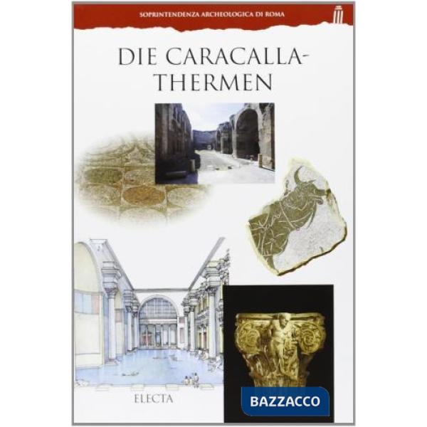 Caracalla-Thermen. Ediz. illustrata (Die)