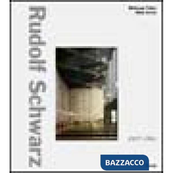 Rudolf Schwarz 1897-1961. Ediz. illustrata