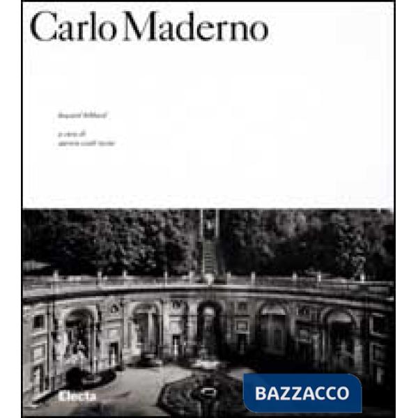 Carlo Maderno. Ediz. illustrata
