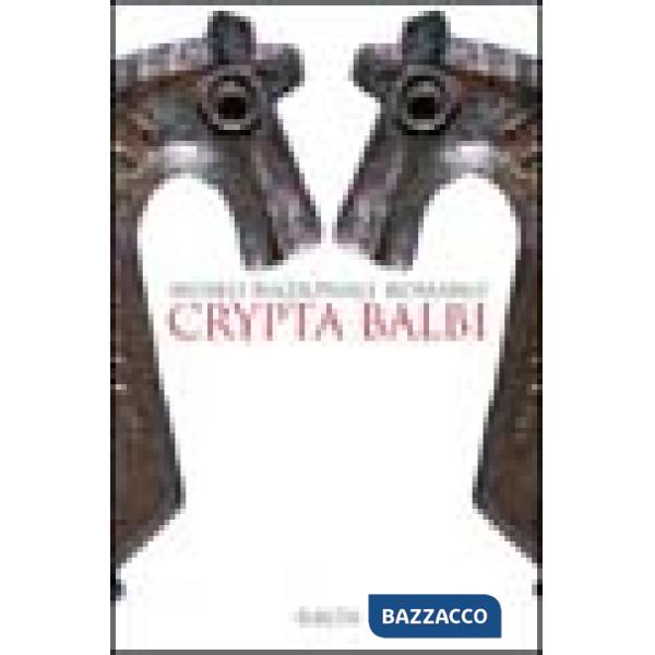 Crypta Balbi. Museo nazionale romano. Ediz. illustrata