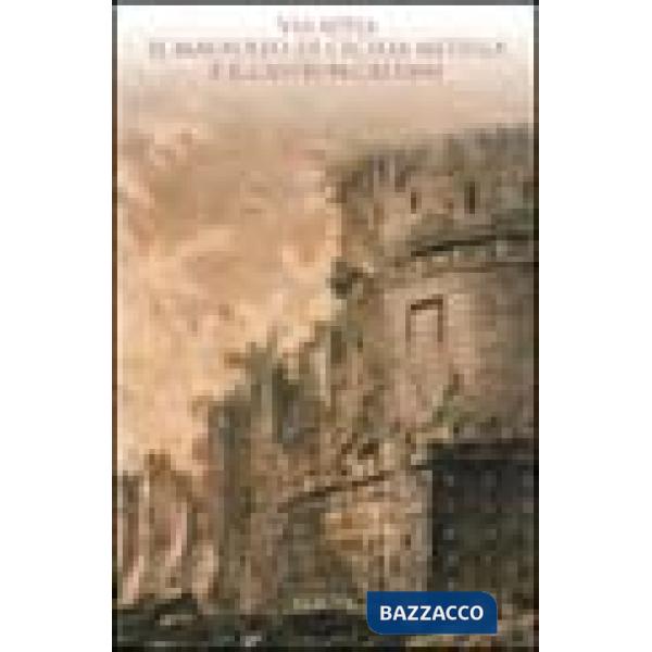 Via Appia. Il Mausoleo di Cecilia Metella e il Castrum Caetani. Ediz. illustrata