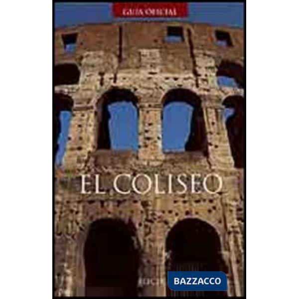 El Coliseo. Ediz. illustrata
