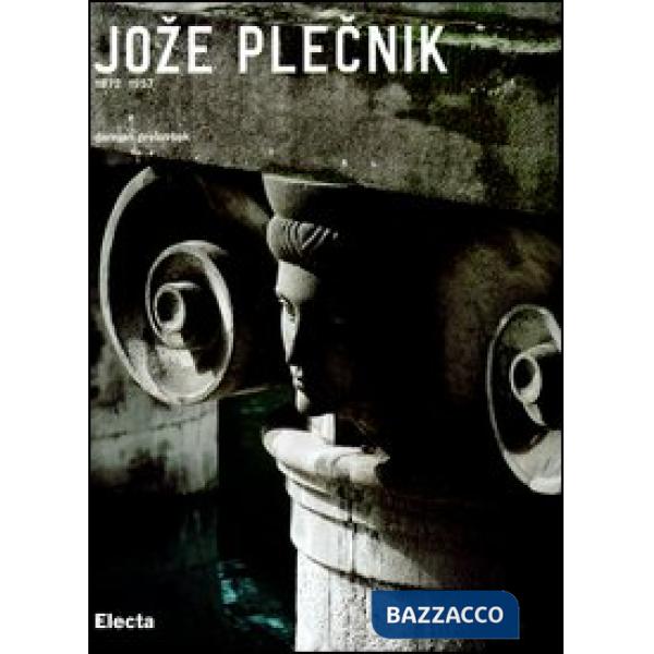 Joze Plecnik (1872-1957). Ediz. illustrata
