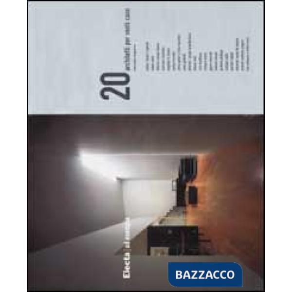 Venti architetti per venti case. Ediz. illustrata