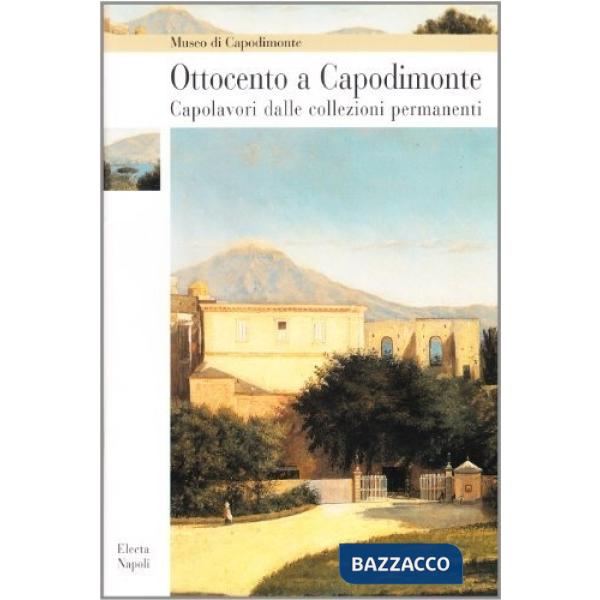 Ottocento a Capodimonte. Capolavori dalle collezioni permanenti
