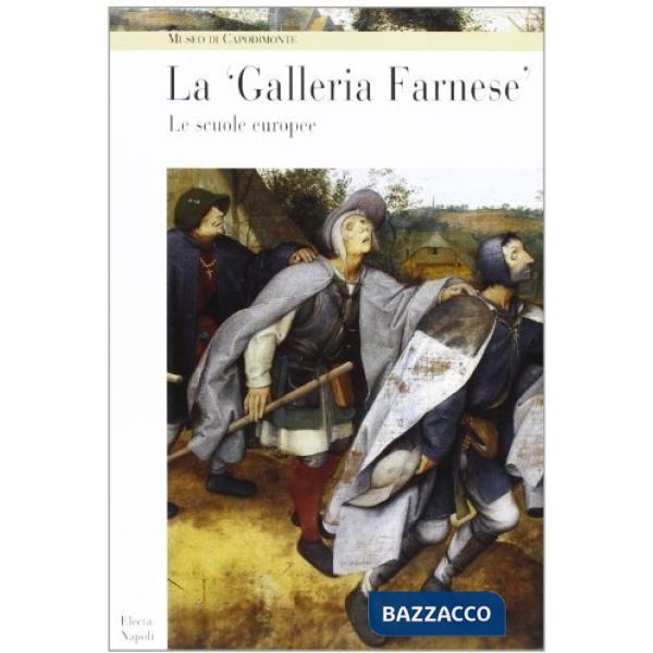 Museo di Capodimonte. La galleria Farnese. Le scuole europee