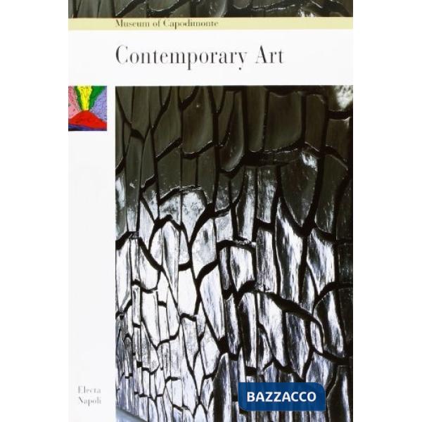Museo di Capodimonte. L'arte contemporanea. Ediz. inglese