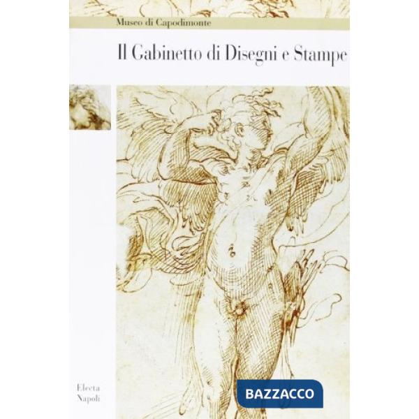 Museo di Capodimonte. Il Gabinetto di disegni e stampe