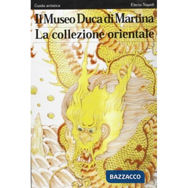 Collezione orientale al Museo Duca di Martina (La)