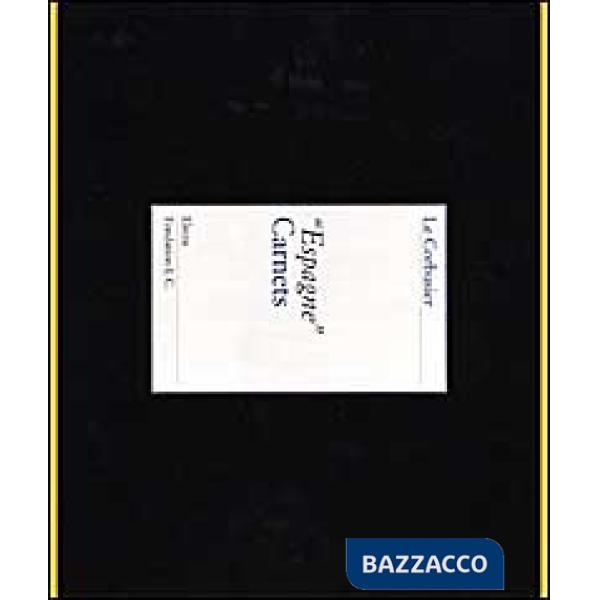 «Espagne». Carnets. Le Corbusier