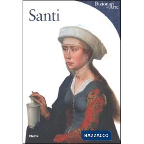 Santi. Ediz. illustrata