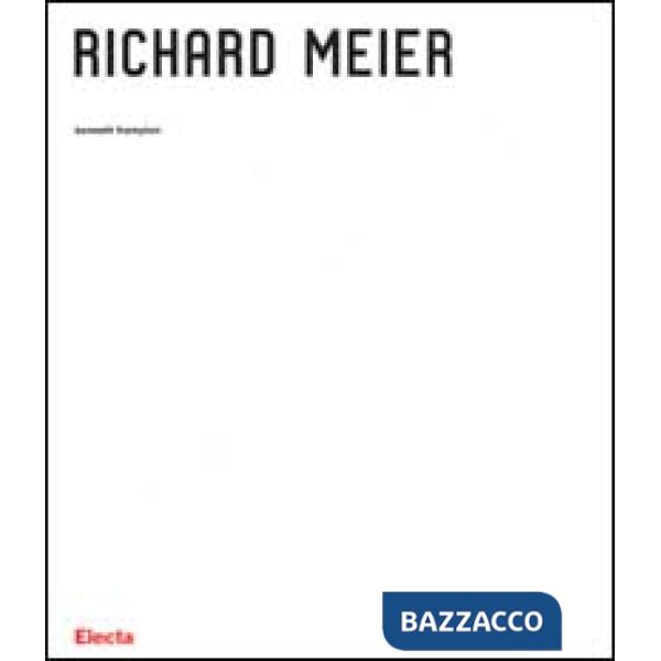 Richard Meier. Ediz. illustrata